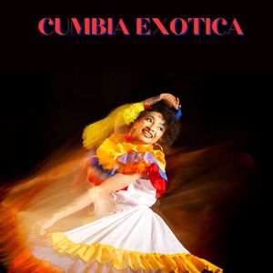 Cumbia Exotica