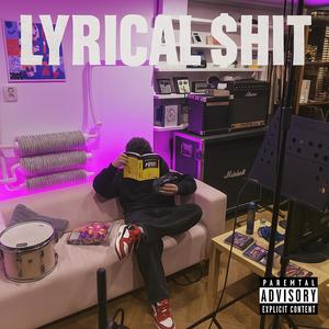 Lyrical $hit (Explicit)