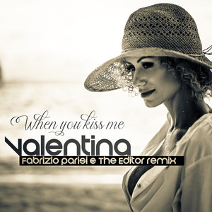 When You Kiss Me (Fabrizio Parisi & The Editor Remix)