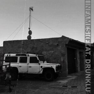 Infames (feat. drunklu) (Explicit)