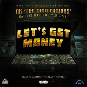 Let'$ Get Money (feat. 16th Letter Boyss & Ybe) [Explicit]