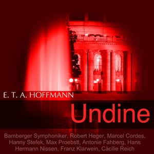 E. T. A. Hoffmann: Undine