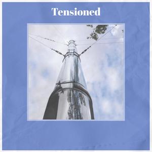 Tensioned