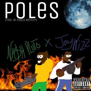 Poles (feat. Jay Wizz & Pablo Mercury) [Explicit]