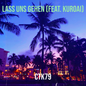 Lass Uns Gehen (Explicit)