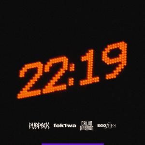 22:19 (feat. FOKIWA & Calvo Kabron) [Explicit]