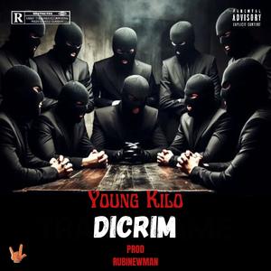 DICRIM (feat. RubiNewman prod) (Explicit)