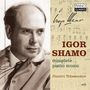 Igor Shamo: Complete Piano Music