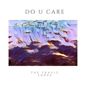 Do U Care (Explicit)