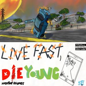 Live fast, Die young (Explicit)