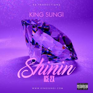 Shinin' (Ice2x) [Explicit]