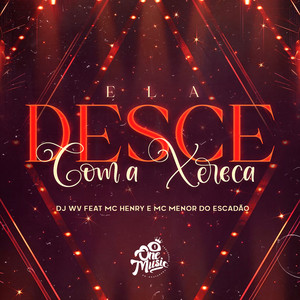 MTG - Ela desce com a Xereca (Explicit)