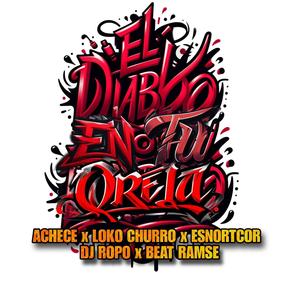 EL DIABLO EN TU OREJA (feat. ESNORTCOR & ACHECE) (Explicit)