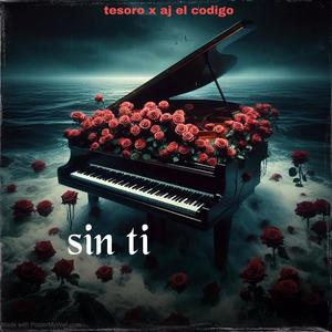 sin ti (feat. Tesoro la promesa)