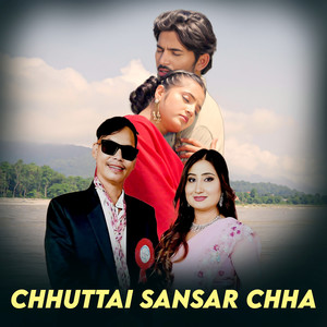 Chhutai Sansar Chha