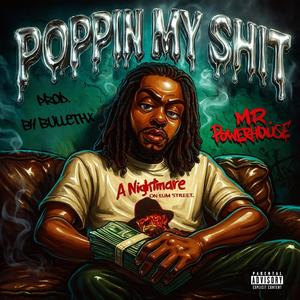 POPPIN MY SHIT (Explicit)