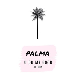 U Do Me Good (feat. Ilon)