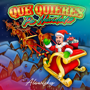 Que Quieres Pa Navidad? (Explicit)