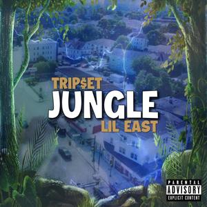JUNGLE(feat. LIL EAST) (Explicit)