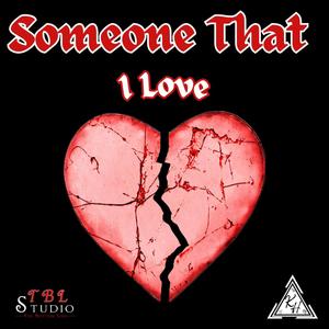Someone That I Love (feat. Double O) (Explicit)