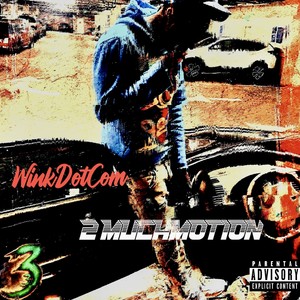 2muchmotion (Explicit)
