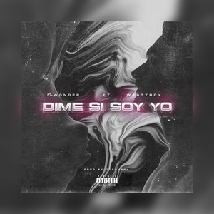 Dime Si Soy Yo (feat. westtBoy)