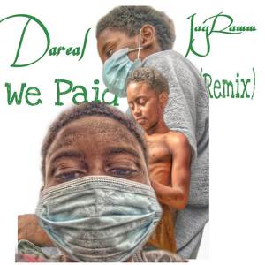 We Paid (Remix) [Explicit]