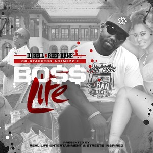 Boss Life (DJ Rell & Reep Kane Co Starring Animezze) [Explicit]