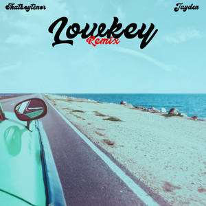 Lowkey (Remix)
