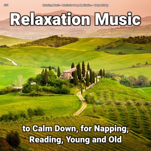 #01 Relaxation Music to Calm Down, for Napping, Reading, Young and Old