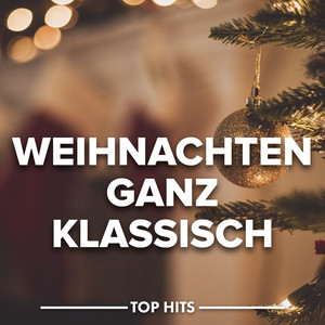 WEIHNACHTEN GANZ KLASSISCH