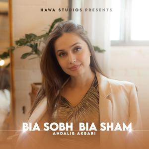 Bia Sobh Bia Sham (feat. Andalib Akbari)