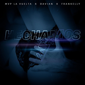 Mvp la Vuelta - Hechamos 3 (Explicit)