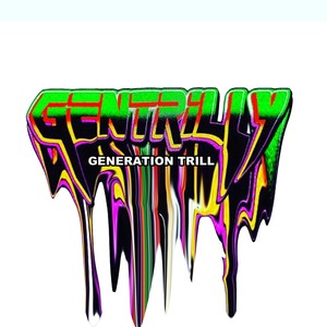 GenTRILLy (Generation Trill)