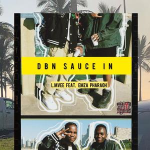 DBN SAUCE IN (feat. Emza Pharaoh) [Explicit]