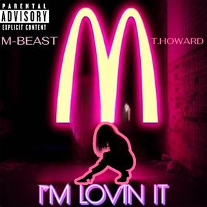 I'm Lovin It (feat. T.Howard) (Explicit)