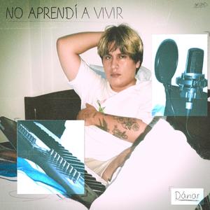 NO APRENDÍ A VIVIR (Explicit)