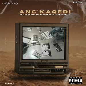 Ang'kaqedi (Explicit)