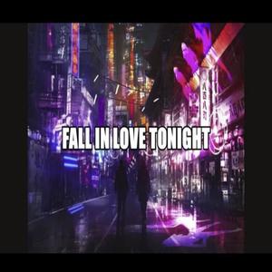 LET'S FALL IN LOVE TONIGHT