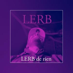 LERB de rien (Explicit)