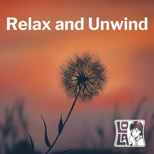 Relax and Unwind by Lola