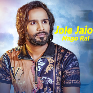Jole Jaio Nago Rai