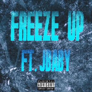 FREEZE UP (feat. Jbaby) (Explicit)