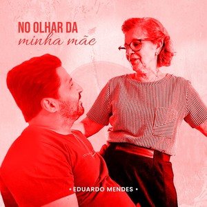 No olhar da minha mãe