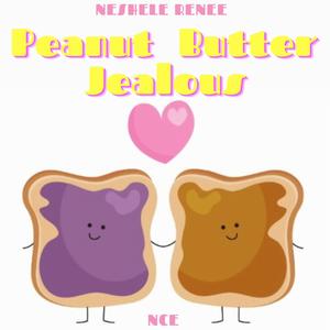 Peanut Butter Jealous (Explicit)