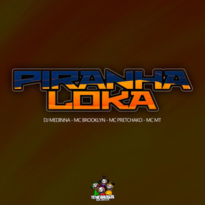 Piranha Loka (Explicit)
