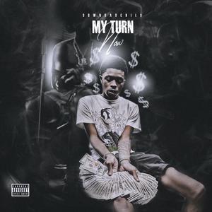 My Turn Now (Explicit)