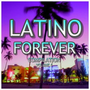 Latino Forever Compilation, Vol. 1