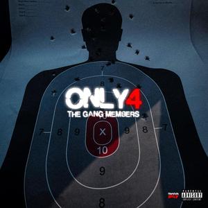 TRAPSTARS ONLY Presents: Only 4 The Gang Members (Explicit)