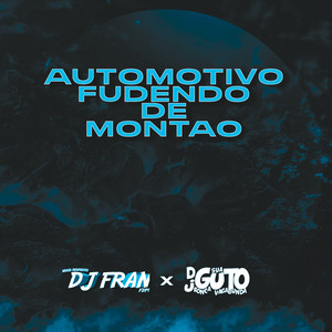 AUTOMOTIVO FUDENDO DE MONTÃO (Explicit)